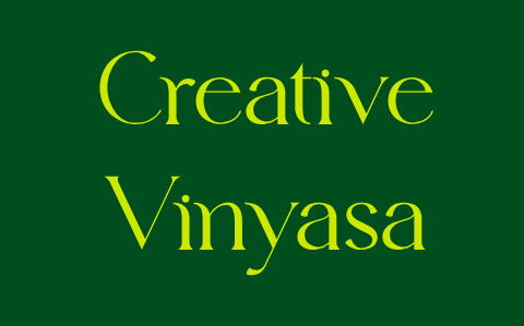 Creative Vinyasa - Opening Offer